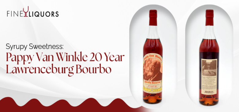 Syrupy Sweetness: Pappy Van Winkle 20 Year Lawrenceburg Bourbon